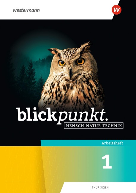Blickpunkt Mensch-Natur-Technik 1. Arbeitsheft. Thüringen - 