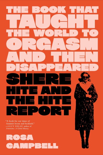 The Book That Taught the World to Orgasm and Then Disappeared - Rosa Campbell