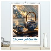 Cover-Bild zum Titel 'Du, mein geliebter Tee (hochwertiger Premium Wandkalender 2026 DIN A2 hoch), Kunstdruck in Hochglanz' von 'Kerstin Waurick'