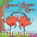 Charlene & Charlotte Cherry: Fruit of Faithfulness - Yira Bernard Jones