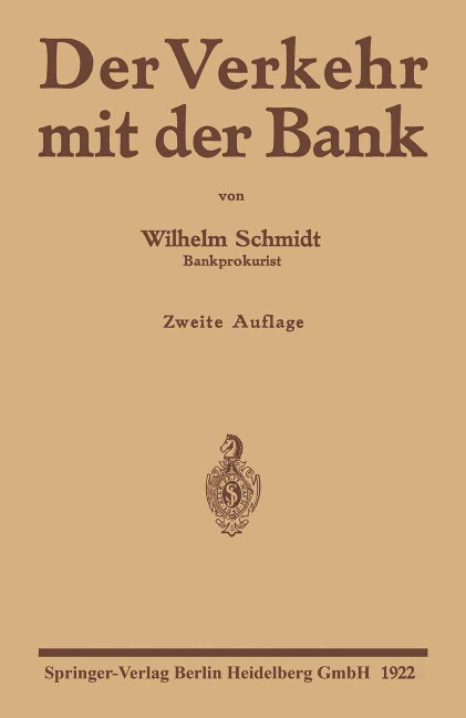 Der Verkehr mit der Bank - Wilhelm Schmidt