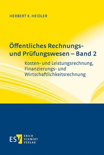 Öffentliches Rechnungs- und Prüfungswesen - Band 2 - Herbert K. Heidler