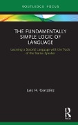 Cover-Bild zum Titel 'The Fundamentally Simple Logic of Language' von 'Luis H. González'