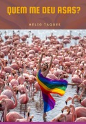 Cover-Bild zum Titel 'Quem Me Deu Asas?' von 'Hélio Taques'