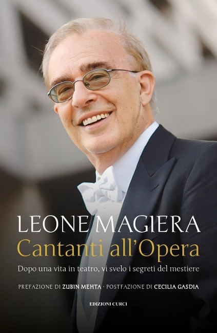 Cantanti all'Opera. Dopo una vita in teatro, vi svelo i segreti del mestiere - Leone Magiera