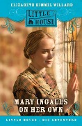 Mary Ingalls on Her Own - Elizabeth Cody Kimmel