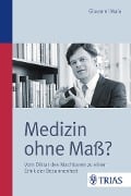 Medizin ohne Maß? - Giovanni Maio