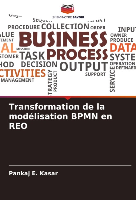 Transformation de la modélisation BPMN en REO - Pankaj E. Kasar