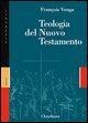 Cover-Bild zum Titel 'Teologia del Nuovo Testamento' von 'François Vouga'