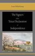 Cover-Bild zum Titel 'The Signers of the Texas Declaration of Independence' von 'Louis Wiltz Kemp'