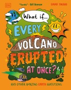 Cover-Bild zum Titel 'What If... Every Volcano Erupted at Once?' von 'Emma Young'