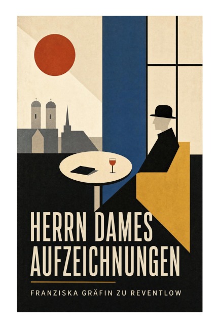 Herrn Dames Aufzeichnungen - Franziska Gräfin zu Reventlow
