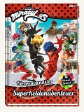 Cover-Bild zum Titel 'Miraculous: Die spannendsten Superheldenabenteuer' von 'Claudia Weber'