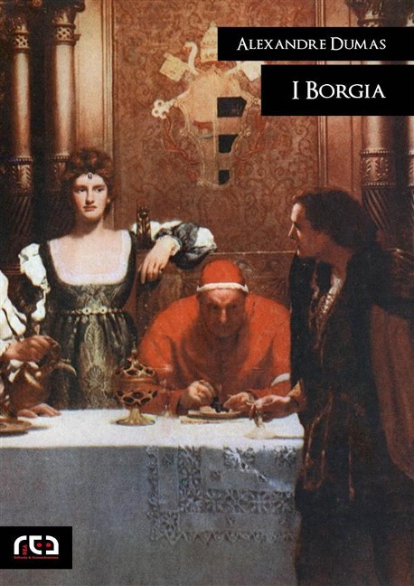 I Borgia - Alexandre Dumas
