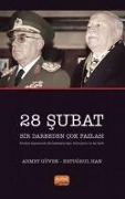Cover-Bild zum Titel '28 Subat Bir Darbeden Cok Fazlasi ;Türkiye Siyasetinde Muhafazakarligin Dönüsümü ve AK Parti' von 'Ahmet Güven, Ertugrul Han'