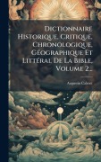 Cover-Bild zum Titel 'Dictionnaire Historique, Critique, Chronologique, GÃ(c)ographique Et LittÃ(c)ral De La Bible, Volume 2...' von 'Augustin Calmet'
