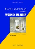 Cover-Bild zum Titel 'Planen und Bauen für das Wohnen im Alter' von 'Joachim F. Giessler'