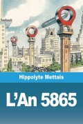 Cover-Bild zum Titel 'L'An 5865' von 'Hippolyte Mettais'