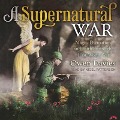 A Supernatural War Lib/E: Magic, Divination, and Faith During the First World War - Owen Davies