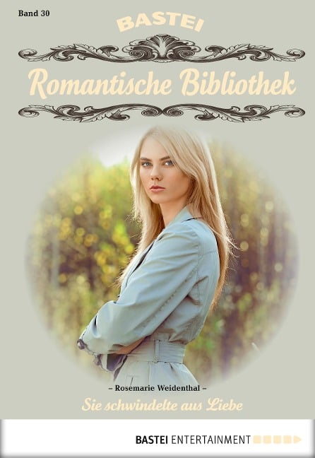 Romantische Bibliothek - Folge 30 - Rosmarie Weidenthal