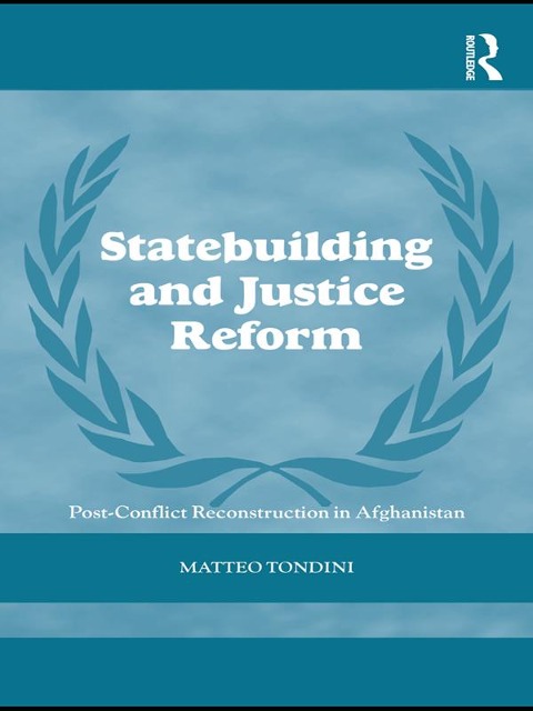 Statebuilding and Justice Reform - Matteo Tondini