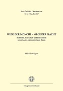 Cover-Bild zum Titel 'Wege der Mönche - Wege der Macht' von 'Mihai-D. Grigore'