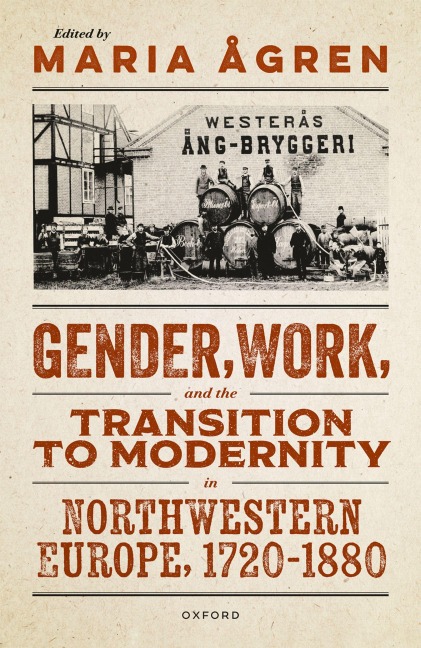 Gender, Work, and the Transition to Modernity in Northwestern Europe, 1720-1880 - 