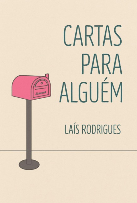 Cartas Para Algúem - Lais Rodrigues