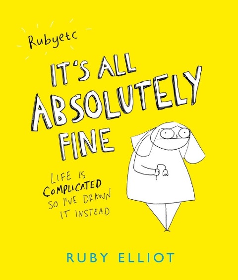 It's All Absolutely Fine - Ruby Elliot