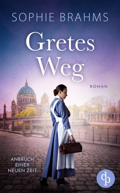 Gretes Weg | Der historische Roman über eine mutige Frau im 20. Jahrhundert - Sophie Brahms