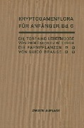 Die Torf- und Lebermoose / Die Farnpflanzen - Wilhelm Lorch, G. Brause, H. Andres