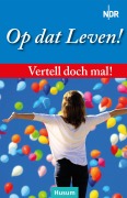 Cover-Bild zum Titel 'Vertell doch mal: Op dat Leven!' von ''