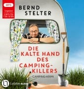 Cover-Bild zum Titel 'Die kalte Hand des Camping-Killers' von 'Bernd Stelter'