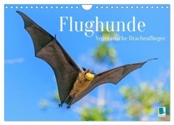 Cover-Bild zum Titel 'Flughunde: Vegetarische Drachenflieger (Wandkalender 2027 DIN A4 quer), CALVENDO Monatskalender' von 'Calvendo'