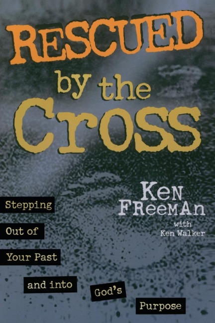 Rescued by the Cross (Original) - Ken Freeman
