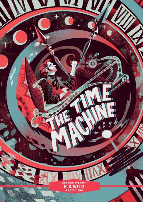 Classic Starts®: The Time Machine - H. G. Wells