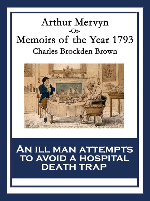 Arthur Mervyn - Charles Brockden Brown