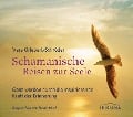 Schamanische Reisen zur Seele CD - Vera Griebert-Schröder