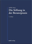 Cover-Bild zum Titel 'Die Stiftung in Beratung und Praxis' von ''