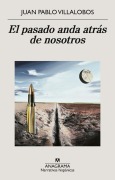 Cover-Bild zum Titel 'Pasado Anda Atras de Nosotros, El' von 'Juan Pablo Villalobos'