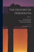 Cover-Bild zum Titel 'The History of Herodotus: A New English Version; Volume 1' von 'George Rawlinson, Henry Creswicke Rawlinson, John Gardner Wilkinson'