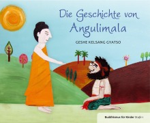 Cover-Bild zum Titel 'Geschichte von Angulimala' von 'Gyatso Geshe Kelsang'