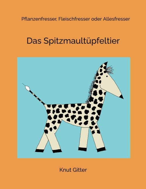 Das Spitzmaultüpfeltier - Knut Gitter