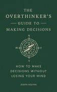 Cover-Bild zum Titel 'The Overthinker's Guide to Making Decisions' von 'Joseph Nguyen'