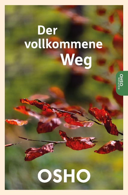 Der vollkommene Weg - Osho