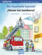 Cover-Bild zum Titel 'Die Feuerwehr kommt! Kinderbuch Deutsch-Spanisch' von 'Ulrike Fischer'