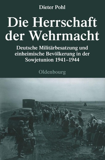 Die Herrschaft der Wehrmacht - Dieter Pohl
