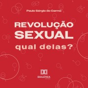Cover-Bild zum Titel 'Revolução Sexual' von 'Paulo Sérgio do Carmo'