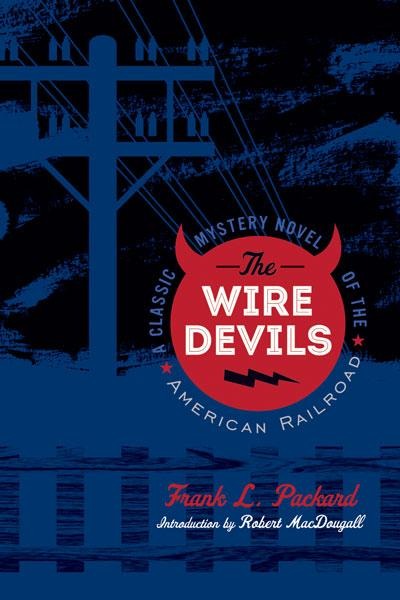 The Wire Devils - Frank L Packard