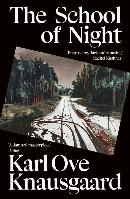 The School of Night - Karl Ove Knausgaard